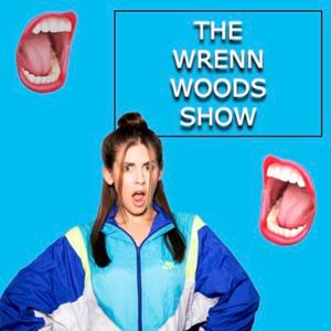 The Wrenn Woods Show