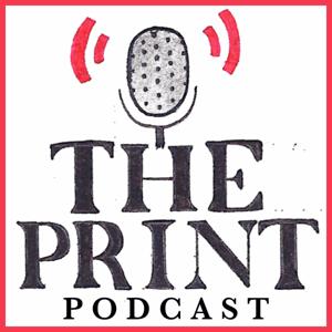 The Print Podcast