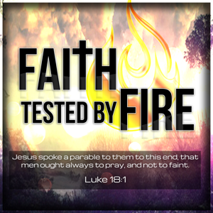 The Faith Tested By Fire Podcast