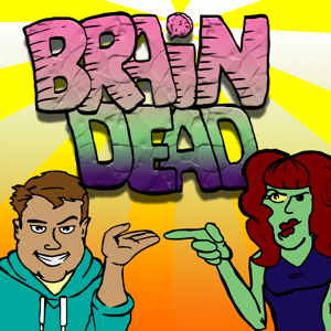 The Brain Dead Podcast
