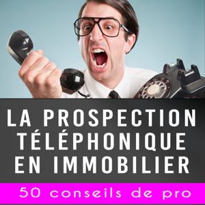 📲 La prospection téléphonique 50 conseils avec Daniel NADJAR by Daniel NADJAR Le Coach