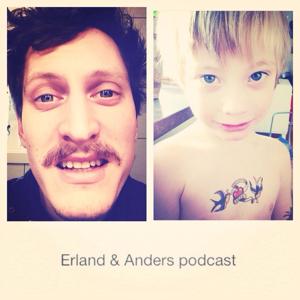 Erland & Anders Podcast