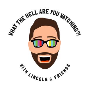 The What the Hell Are You Watching?! Podcast