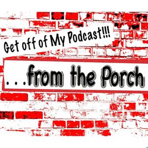 Get Off of My Podcast!!!