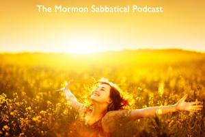 mormonsabbatical's podcast