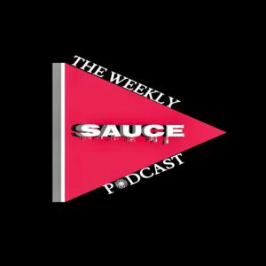 The Weekly Sauce Podcast