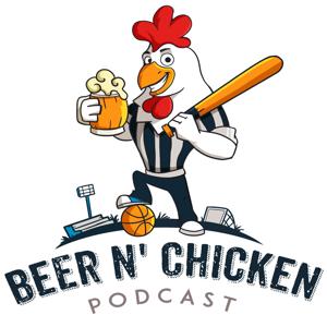 The Beer N’ Chicken Podcast – The Spann Report Podcast Network