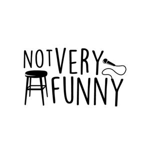 A Not Very Funny Podcast