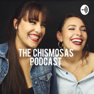 The Chismosas Podcast