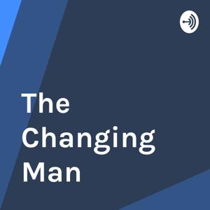 The Changing Man