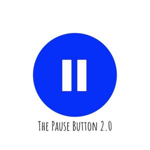 The Pause Button 2.0