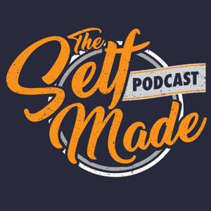 The Self-Made Podcast