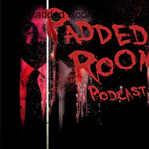 The Padded Room Podcast