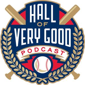 The Hall of Very Good Podcast by The Hall of Very Good