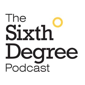 The Sixth Degree Podcast