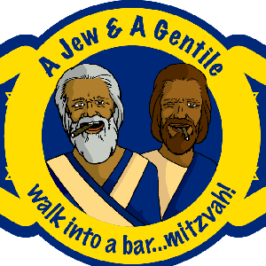 A Jew and A Gentile walk into a Bar . . . Mitzvah » Podcast