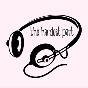 The Hardest Part