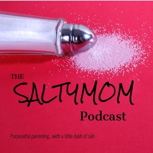 The SaltyMom Podcast