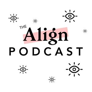 The Align Podcast