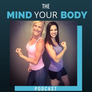The Mind Your Body Podcast: Tools for Healthy Transformation