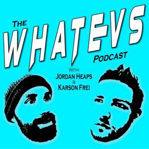 The Whatevs Podcast