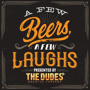 A Few Beers, A Few Laughs