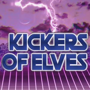 Kickers of Elves by Kickers of Elves