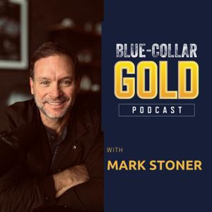 The Blue Collar Gold Podcast by Mark Stoner