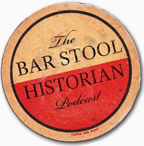 The Bar Stool Historian Podcast