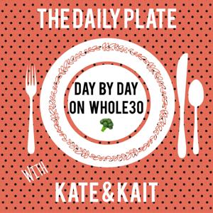 The Daily Plate with Kate and Kait