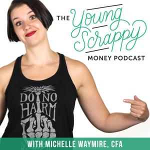 The Young Scrappy Money Podcast