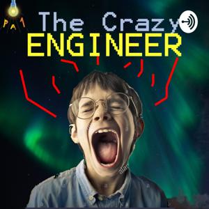 The Crazy Engineer