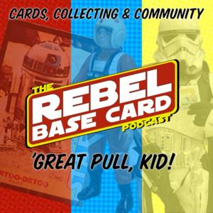 The Rebel Base Card Podcast