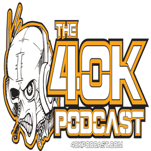 The 40K Podcast