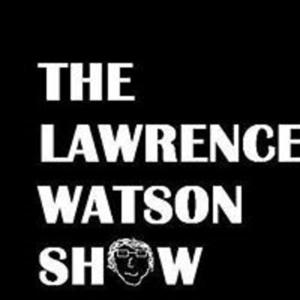 The Lawrence Watson Show