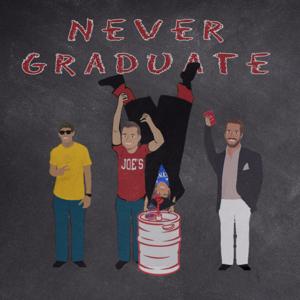 The Never Graduate Show