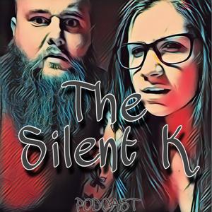 The Silent K - CANCELLED