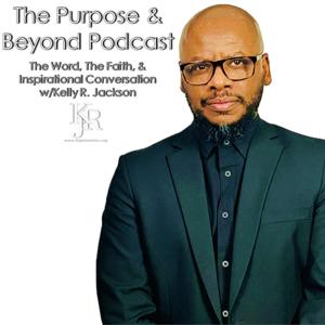 The Purpose and Beyond Podcast