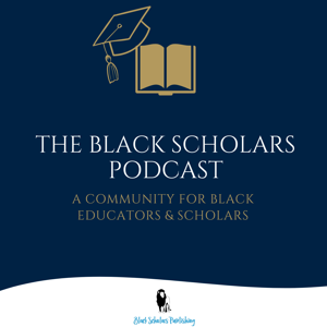 The Black Scholars Podcast