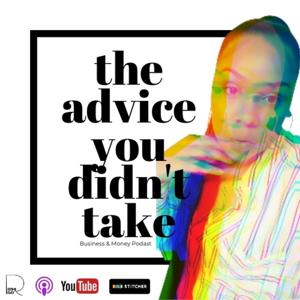 THE ADVICE YOU DIDN'T TAKE BY REMI RAY