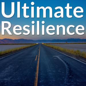 The Ultimate Resilience Podcast