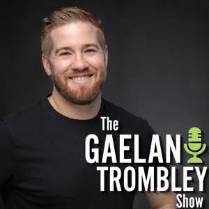 The Gaelan Trombley Show