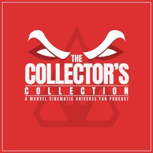 The Collector's Collection: A Marvel Cinematic Universe Fan Podcast