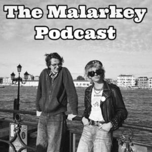 The Malarkey Podcast