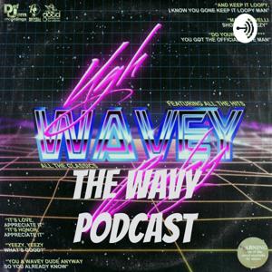 The Wavy Podcast