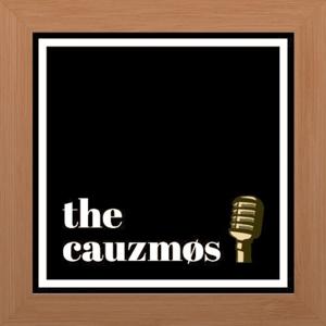 The Cauzmos Podcast