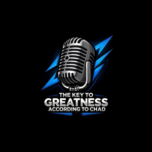 The Key To Greatness According To Chad