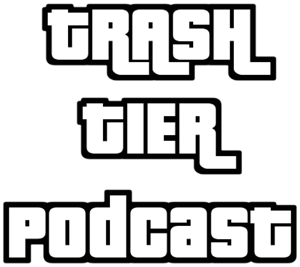 trash tier podcast