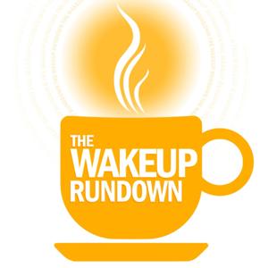 The Wakeup Rundown