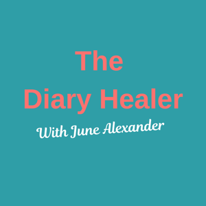 The Diary Healer - With June Alexander